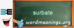 WordMeaning blackboard for surbate